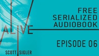 ALIVE Serialized Audiobook Episode 6 [upl. by Chui]