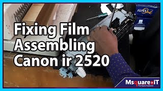 Fixing Film Assembling Canon ir 2520  How to replace canon ir2520 fixing film [upl. by Ellissa]