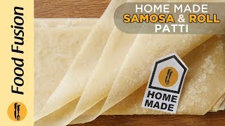 Homemade Samosa Patti and Roll Patti recipes by Food Fusion Ramzan Recipe [upl. by Eedoj]