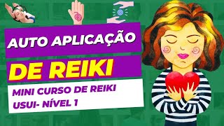 🙌AUTOAPLICAÇÃO DE REIKI PARA HARMONIZAÇÃO DOS CHAKARAS Mini curso de Reiki Usui Nível 1 [upl. by Merriam230]