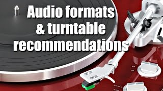 Vinyl Turntable Recommendations amp Audio Formats [upl. by Eidnil500]