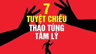 7 Tuyệt chiêu thao túng tâm lý trong kinh doanh bạn cần biết ngay [upl. by Zorah76]