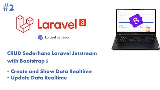 Tutorial Laravel  CRUD Laravel Jetstream x Bootstrap 5  Create Show and Update Data Realtime [upl. by Ybrik]