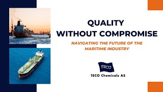 TECO Chemicals Navigating the Future of the Maritime Industry [upl. by Creighton]