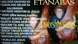 VISAYAN WORSHIP SONGS  ETANABAS ALBUM [upl. by Bob]