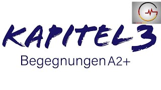 Begegnungen A2  3cü Kapitelin əhatəli izahı Grammatika və tapşırıqlar Alman dili Deutschlernen [upl. by Vandervelde]