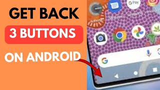 How to Turn On 3Button Navigation on Android  Get Back amp Home Buttons [upl. by Eimareg]