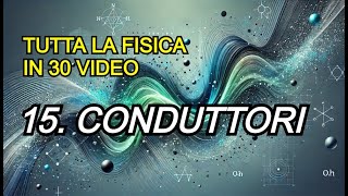 La fisica dietro i conduttori elettrici [upl. by Rebe]