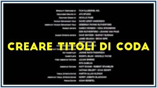 Creare titoli di coda professionali [upl. by Dulci585]