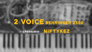 2 Voice Behringer 2500  Cre8audio NiftyKEYZ [upl. by Ahsinrev425]