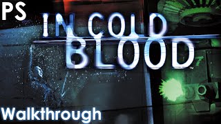 In Cold Blood Walkthrough [upl. by Nichani53]