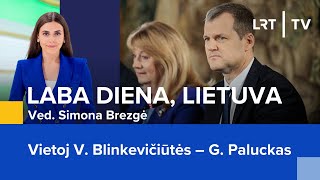 Vietoj V Blinkevičiūtės – G Paluckas  Laba diena Lietuva  20241031 [upl. by Ruggiero]