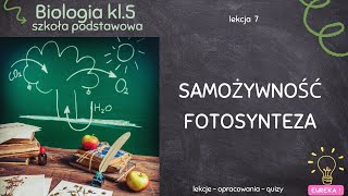 Biologia klasa 5  lekcja 7  Samożywność fotosynteza [upl. by Yemiaj]