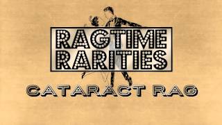 quotCataract Ragquot by Ragtime Rarities Ragtime Piano Tribute Roaring Ragtime [upl. by Schaumberger]