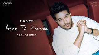 Apna Tu Kehnda Official Visualiser Asim Azhar  BEMATLAB Album [upl. by Chaiken518]