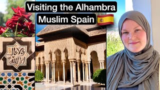 Visiting the Islamic Alhambra in Andalusia Granada  Muslim Spain 🇪🇸 [upl. by Kcinom]