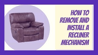 How To Repair Your Power Recliner Replacing a Power Recliner Mechanism [upl. by Eirod612]