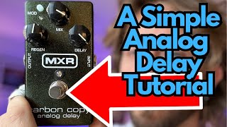 How to Use the MXR Carbon Copy Delay [upl. by Healey]