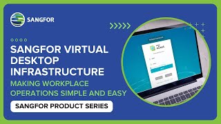 Sangfor VDI Making Workplace Operations Simple and Easy [upl. by Ihcekn]