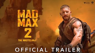 Mad Max 2 The Wasteland 2023 Teaser Trailer  Tom Hardy  Chris Hemsworth  Charlize Theron [upl. by Goren]