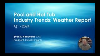 PHTA Research Pool amp Hot Tub Industry Trends Weather Report  Q1 2024 [upl. by Gnak]