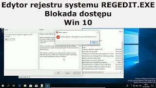 Edytor rejestru systemu REGEDIT blokada dostępu Win 10 [upl. by Tletski]