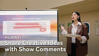 HUAWEI MatePad Pro 132quot  Share Creative Ideas with Show Comments [upl. by Ahcorb]