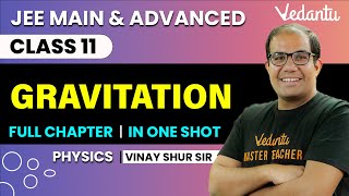 Gravitation Class 11  One Shot  JEE Main amp Advanced  Vinay Shur Sir  Vedantu JEE [upl. by Nennahs658]