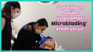 Microblading Nedir Nasıl Yapılır [upl. by Audsley]