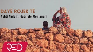 Ashti Abdo ft Gabriele Montanari  Dayê Rojek Tê Official Video [upl. by Ursi404]