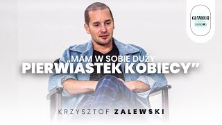 CZEGO BOI SIĘ ZALEWSKI EMOCJE MĘSKOŚĆ I OJCOSTWO  Glamour Sound On 18 [upl. by Harve]