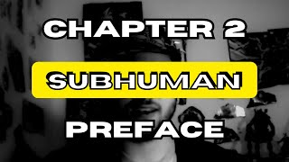 SUBHUMAN The Jared Genesis Documentary  Chapter 2 Preface [upl. by Ynnig293]