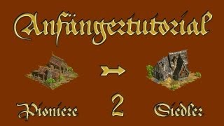 ANNO 1503 Anfängertutorial Pioniere  Siedler Teil II [upl. by Alimak]