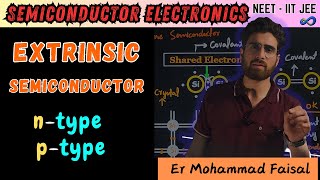 L03Extrinsic Semiconductor n type and p type Semiconductors  12th  JEE  NEET Er Faisal [upl. by Nnuahs114]