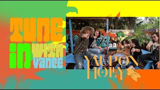 YAUPON HOLLY Tune In With Vance Episode 8 [upl. by Melvena]