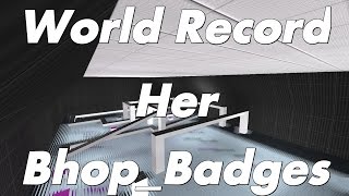 CSS Autobhop The Ultimate Bhopbadges World Record by Her [upl. by Delfine595]