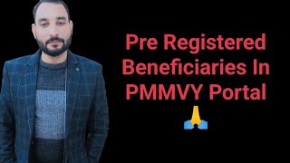 Pre Registered Beneficiaries In PMMVY Portal 🙏 [upl. by Ayanat]