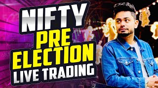 NIFTY PREELECTION LIVE TRADING 💸 [upl. by Inattyrb]