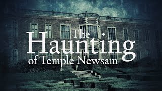 The Haunting of Temple Newsam  Haunted Manor House  Phil Sinclairs Paranormal Investigations [upl. by Aikehs]