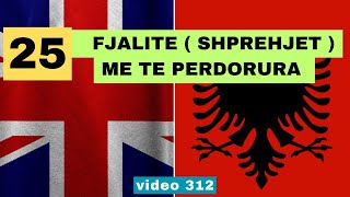 Anglisht  25 fjalite  shprehjet  me te perdorura  Anglisht shqip perkthim I video 312 [upl. by Judith]