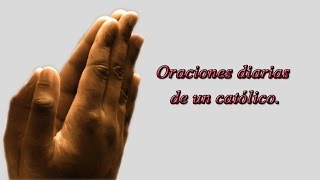 Padre Nuestro Ave María Gloria  Oraciones diarias de un Católico [upl. by Yrelav]