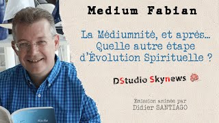 La médiumnité et après Quelle autre étape dévolution spirituelle [upl. by Awram]