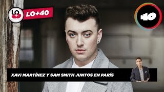 Sam Smith y Xavi Martínez en Lo40 [upl. by Laural]