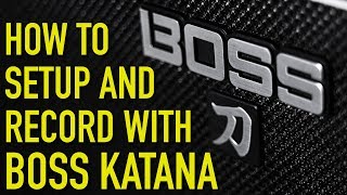 How to record with Boss Katana [upl. by Goober]