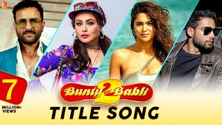 Bunty Aur Babli 2 Title Song  Saif Rani Siddhant Sharvari  Siddharth BOHEMIA  SEL  AB [upl. by Kata]