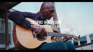 Cedric Burnside  quotToll On They Lifequot Official Music Video [upl. by Sibyls]