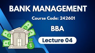 Bank Management  BBA  Bangla Lecture 04 [upl. by Aniakudo607]