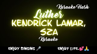 Luther  Kendrick Lamar Sza Karaoke version Karaoke with Lyrics [upl. by Himelman536]