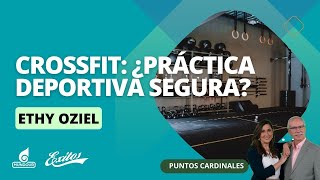 ¿Es el Crossfit una práctica deportiva segura  Puntos Cardinales [upl. by Chelsy]