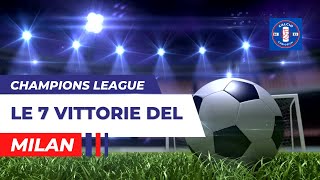 Le 7 vittorie del Milan in Champions LeagueCoppa dei Campioni [upl. by Chan]